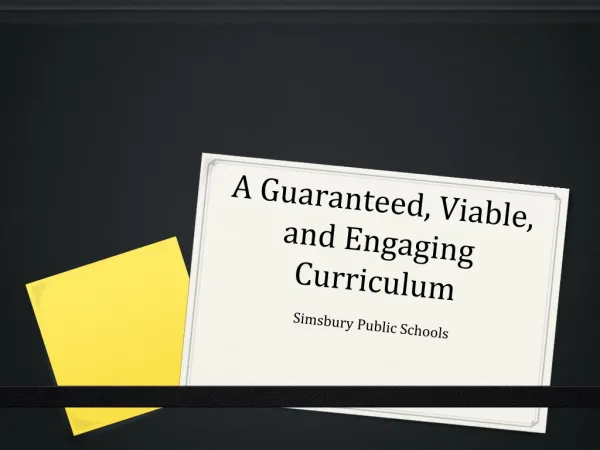 A Guaranteed, Viable, and Engaging Curriculum