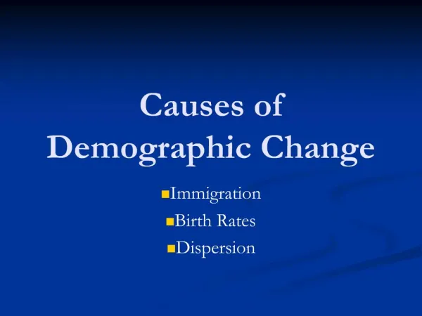 Causes of Demographic Change