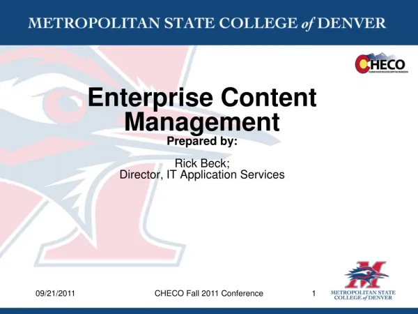 Enterprise Content Management Prepared by: Rick Beck; Director, IT Application Services