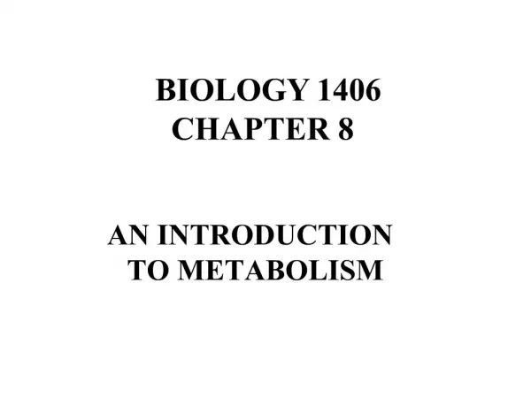 BIOLOGY 1406 CHAPTER 8
