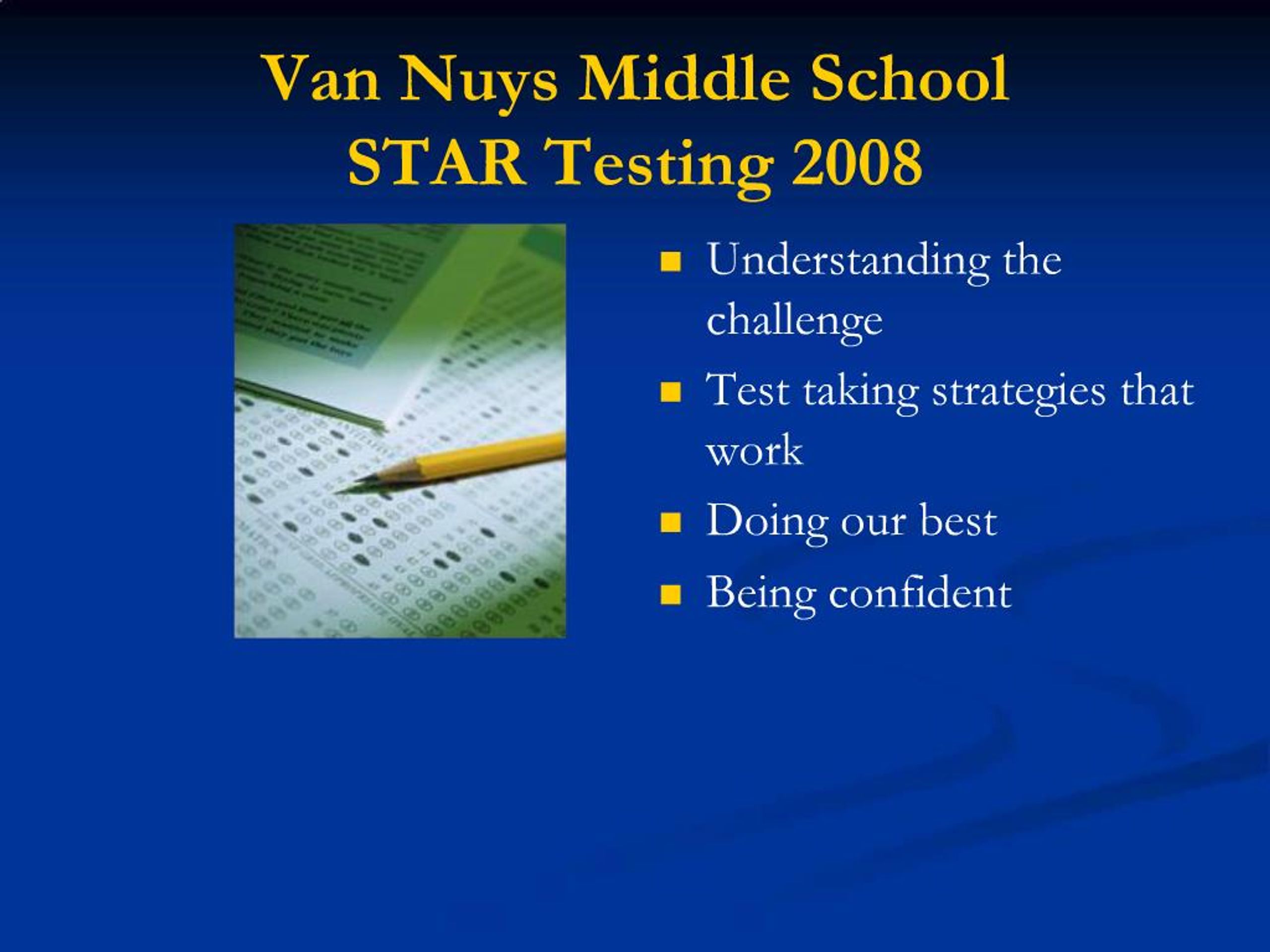 Students Star Testing PPT - Van Nuys Middle School STAR Testing 2008 PowerPoint Presentation ...