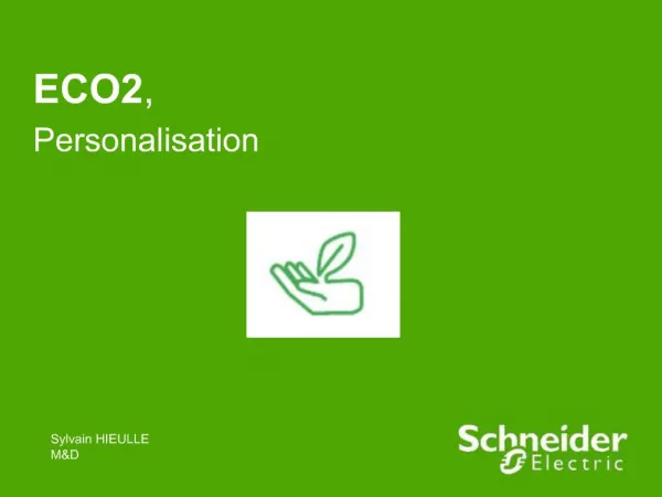 ECO2, Personalisation