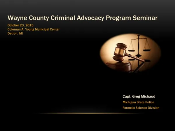 Wayne County Criminal Advocacy Program Seminar