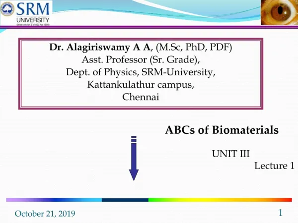 Dr. Alagiriswamy A A , (M.Sc, PhD, PDF) Asst. Professor (Sr. Grade),