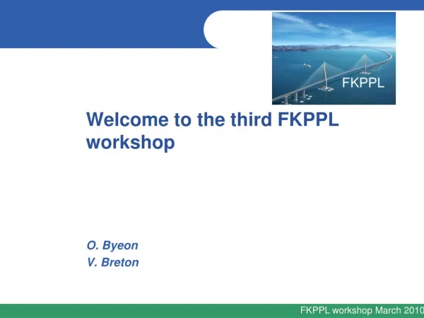 Welcome to the third FKPPL workshop