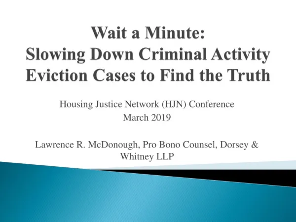 Wait a Minute: Slowing Down Criminal Activity Eviction Cases to Find the Truth