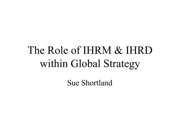 The Role of IHRM IHRD within Global Strategy