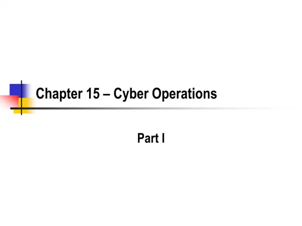 Chapter 15 – Cyber Operations