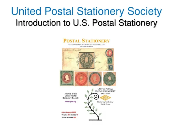 United Postal Stationery Society Introduction to U.S. Postal Stationery