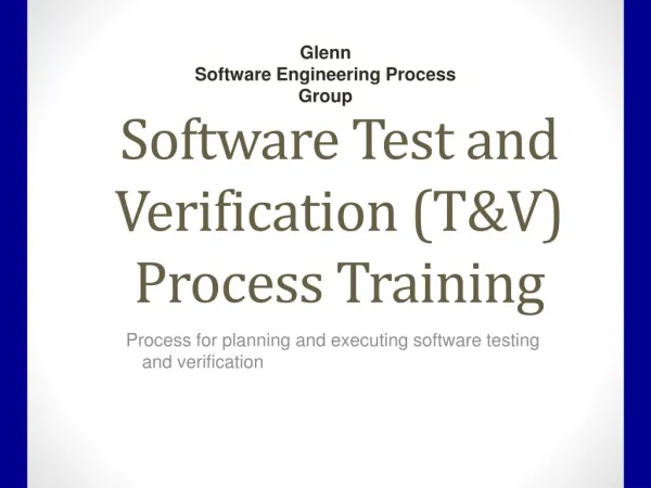 Software Test and Verification (T&amp;V) Process Training