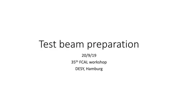 Test beam preparation