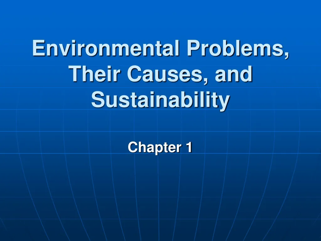 environmental problems their causes and sustainability
