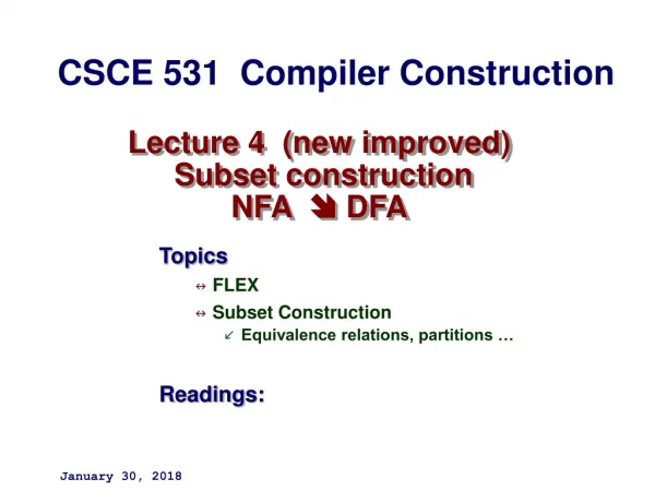 Lecture 4 (new improved) Subset construction NFA ? DFA