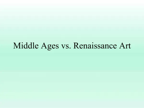 Middle Ages vs. Renaissance Art