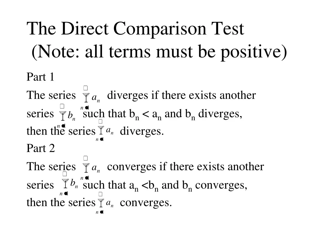 the direct comparison test note all terms must be positive