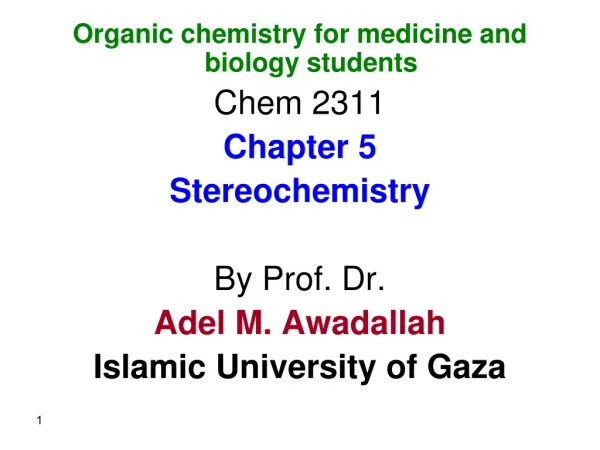 Organic chemistry for medicine and biology students Chem 2311 Chapter 5 Stereochemistry