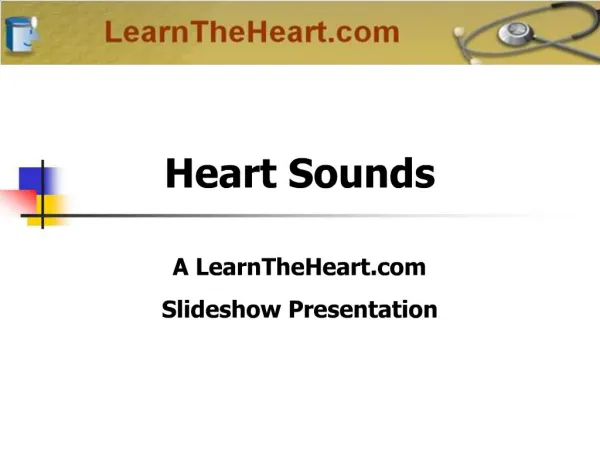 Heart Sounds A LearnTheHeart Slideshow Presentation