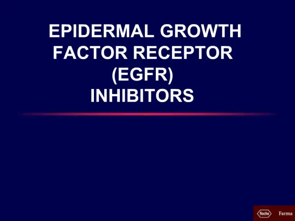EPIDERMAL GROWTH FACTOR RECEPTOR EGFR INHIBITORS