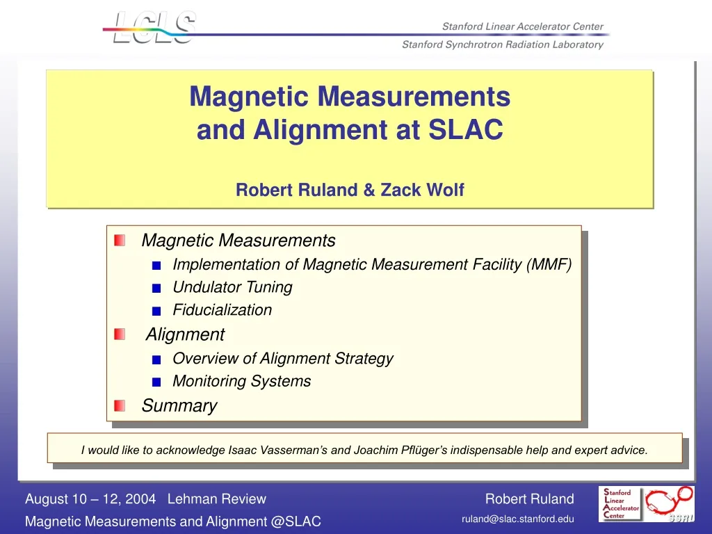 magnetic measurements and alignment at slac robert ruland zack wolf