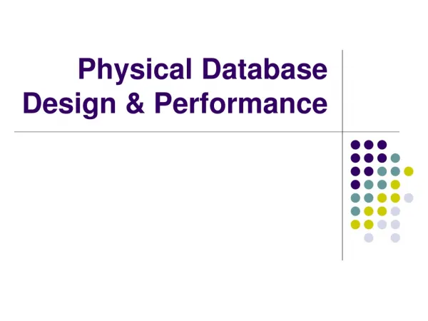 Physical Database Design &amp; Performance