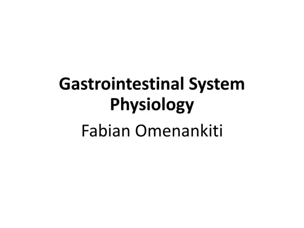 Gastrointestinal System Physiology