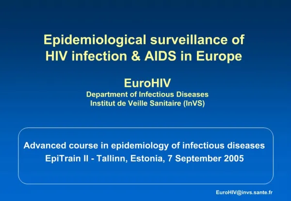 Epidemiological surveillance of HIV infection AIDS in Europe