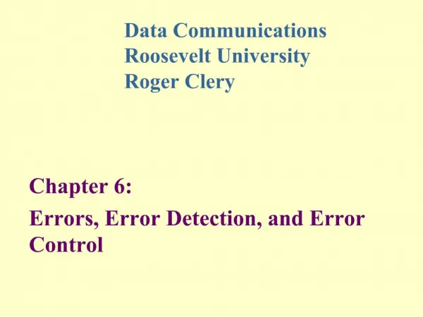 Chapter 6: Errors, Error Detection, and Error Control