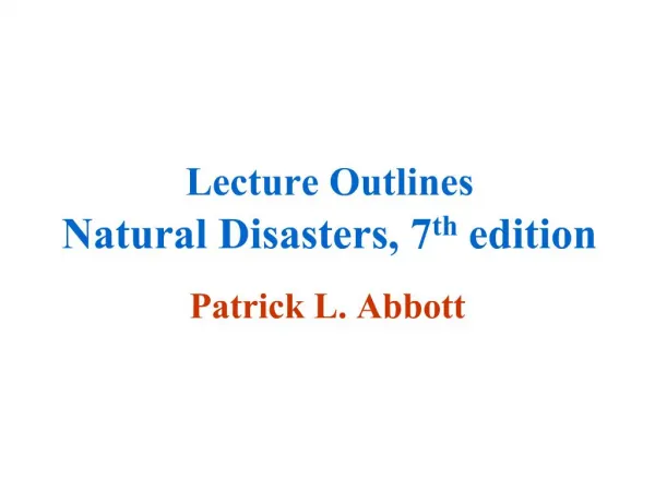 Lecture Outlines Natural Disasters, 7th edition