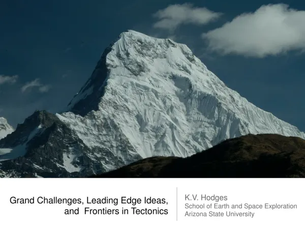 Grand Challenges, Leading Edge Ideas, and Frontiers in Tectonics