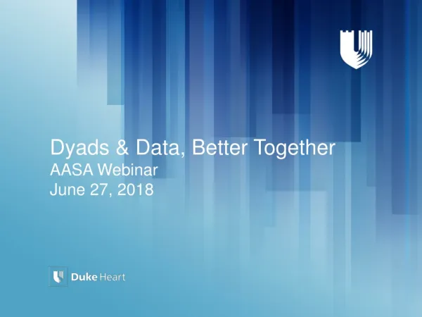 Dyads &amp; Data, Better Together AASA Webinar June 27, 2018