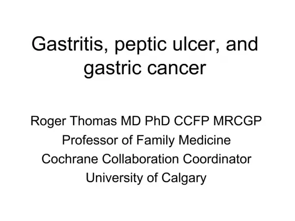 Gastritis, peptic ulcer, and gastric cancer