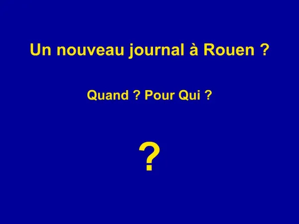 Un nouveau journal Rouen