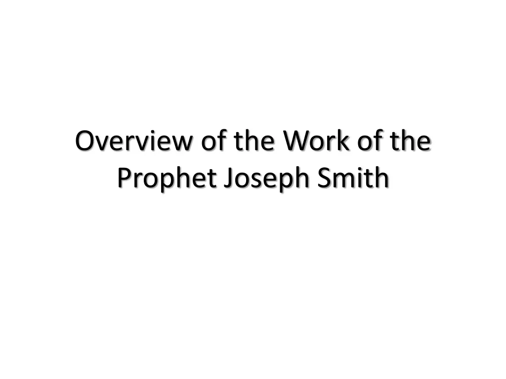 overview of the work of the prophet joseph smith