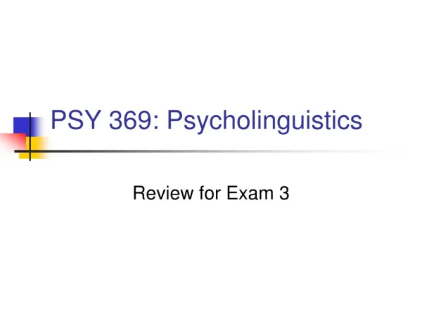 PSY 369: Psycholinguistics