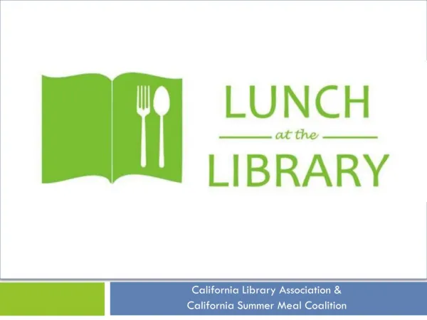 California Library Association &amp; California Summer Meal Coalition