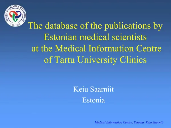 The database of the publications by Estonian medical scientists at the Medical Information Centre of Tartu University C