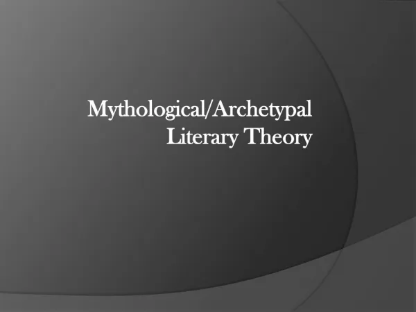 Mythological/Archetypal Literary Theory