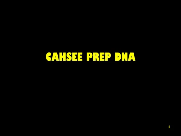 CAHSEE PREP DNA