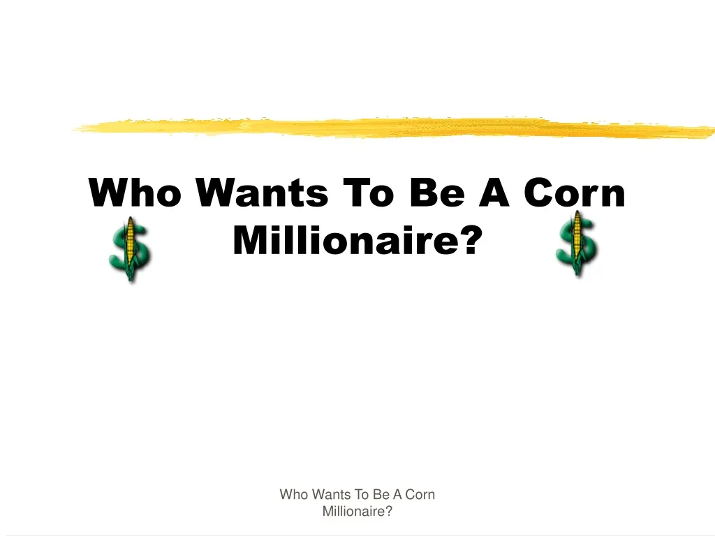 who wants to be a corn millionaire
