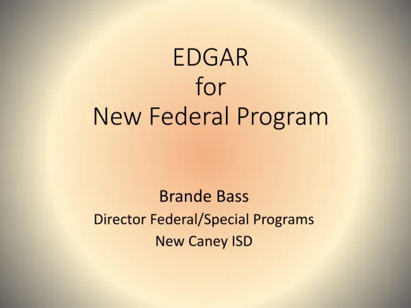 EDGAR for New Federal Program