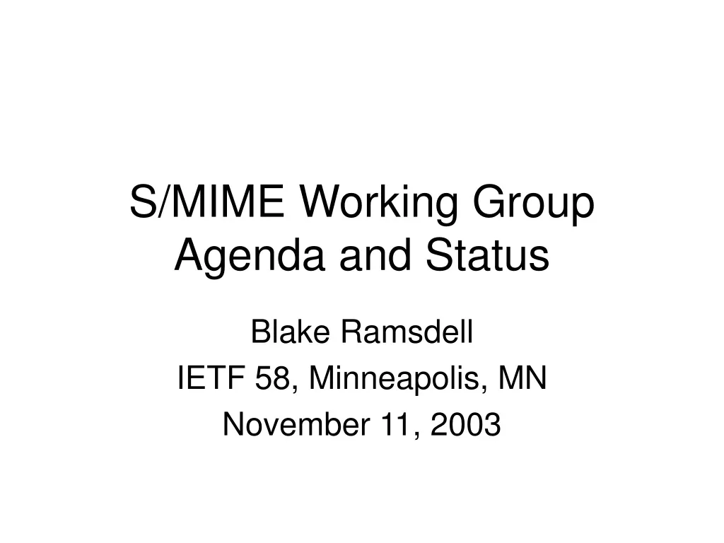 s mime working group agenda and status