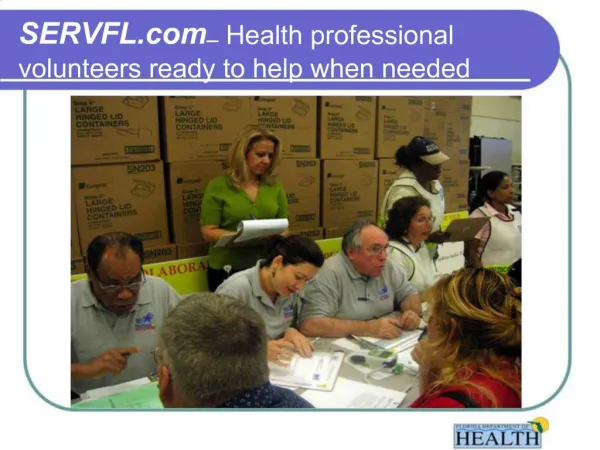 SERVFL Health professional volunteers ready to help when needed