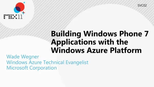 Building Windows Phone 7 Applications with the Windows Azure Platform