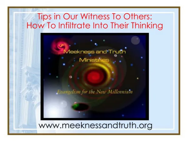 Tips in Our Witness To Others: How To Infiltrate Into Their Thinking