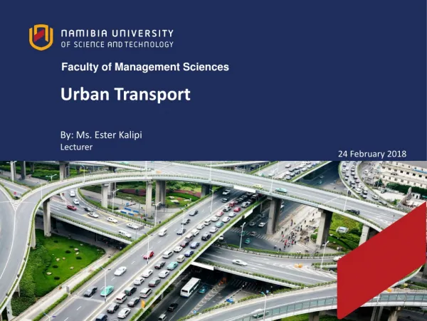 Urban Transport By: Ms. Ester Kalipi Lecturer