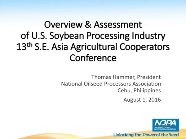 Thomas Hammer, President National Oilseed Processors Association Cebu, Philippines August 1, 2016