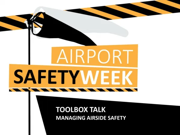T OOLBOX TALK managing Airside Safety