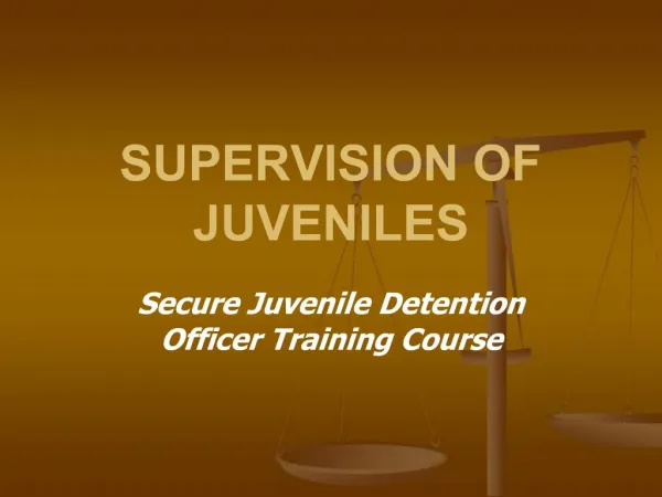 SUPERVISION OF JUVENILES