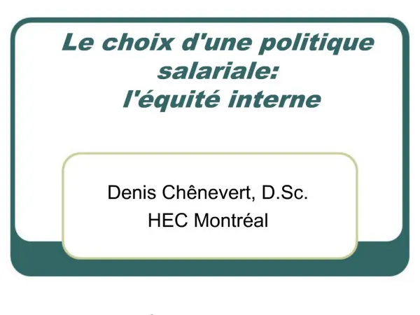 Le choix dune politique salariale: l quit interne