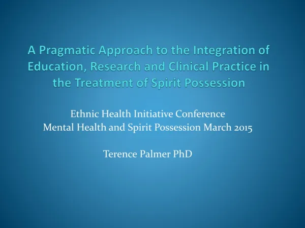 Ethnic Health Initiative Conference Mental Health and Spirit Possession March 2015